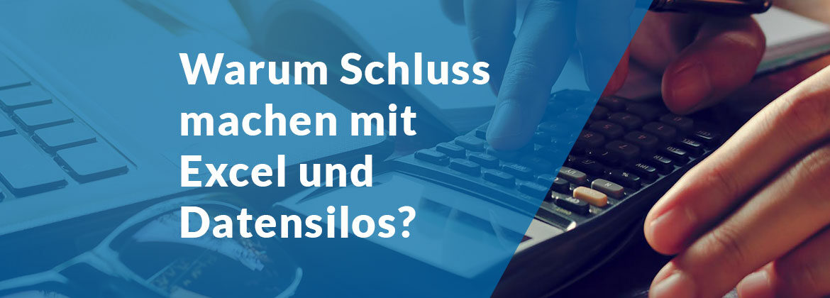 Schluss mit Excel und Datensilos